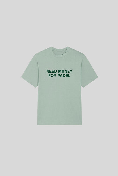 NEED MONEY SHIRT - PADELCLOTHINGCLUB