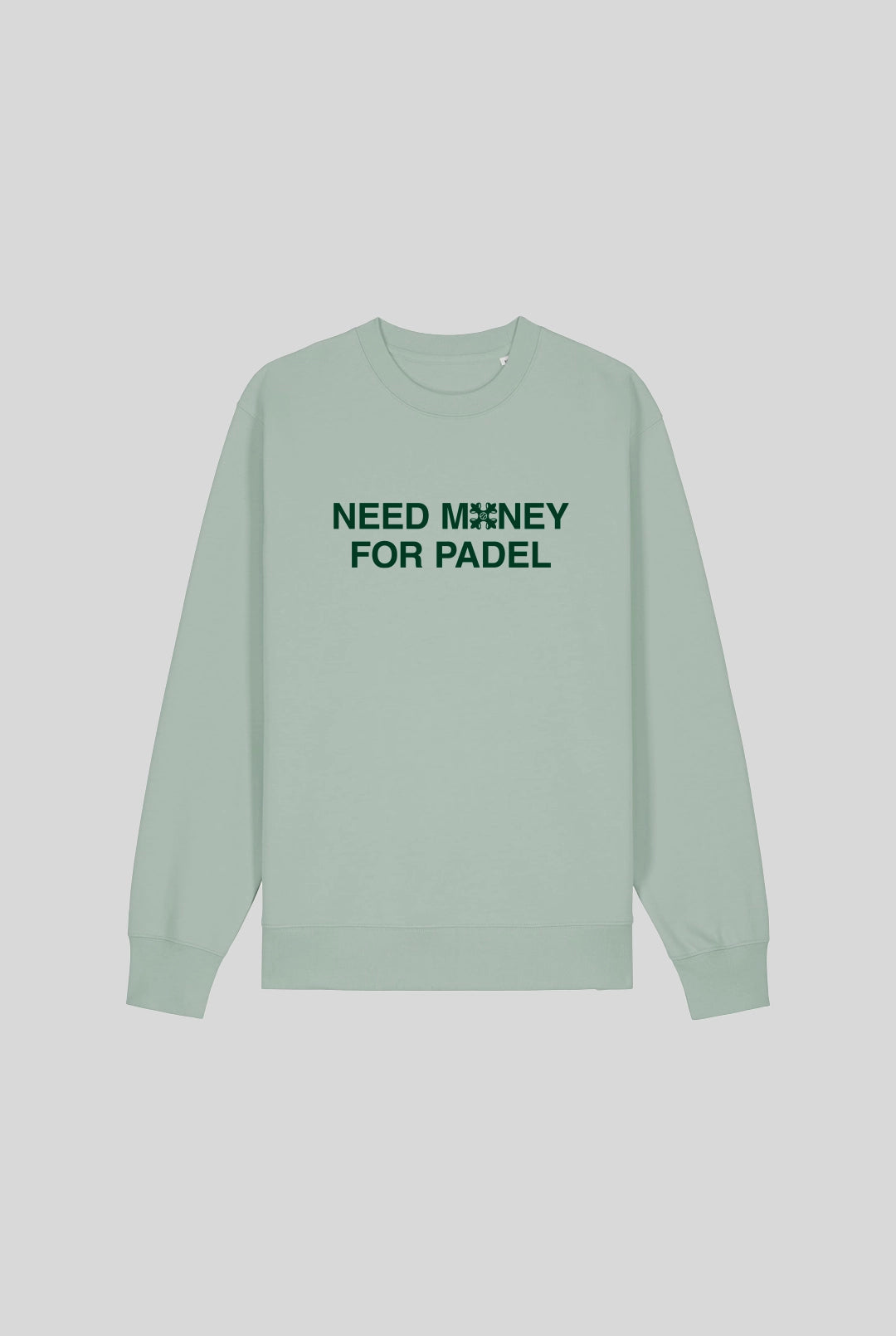 NEED MONEY SWEATER - PADELCLOTHINGCLUB