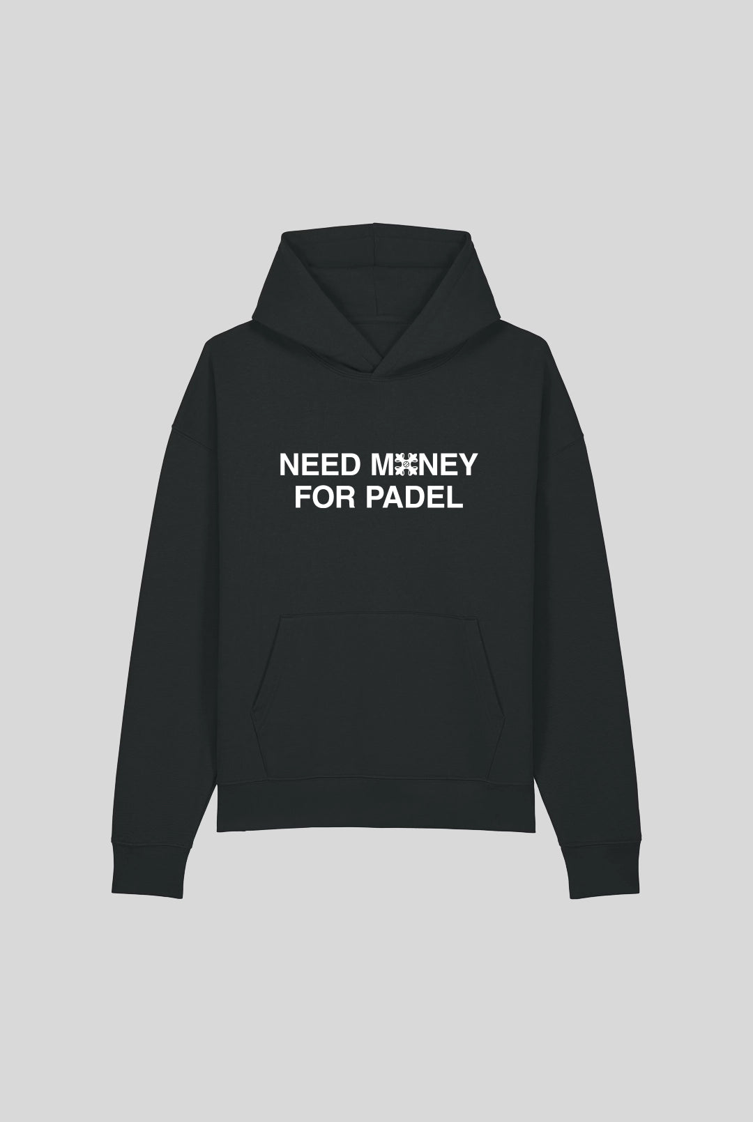 NEED MONEY HOODIE - PADELCLOTHINGCLUB