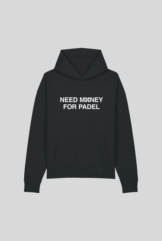 NEED MONEY HOODIE - PADELCLOTHINGCLUB