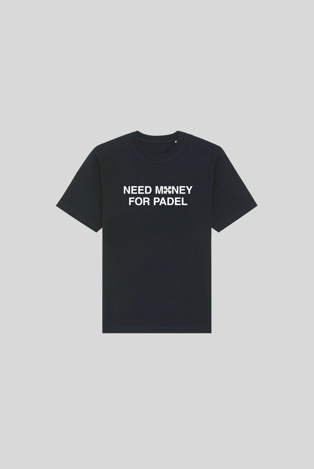 NEED MONEY SHIRT - PADELCLOTHINGCLUB
