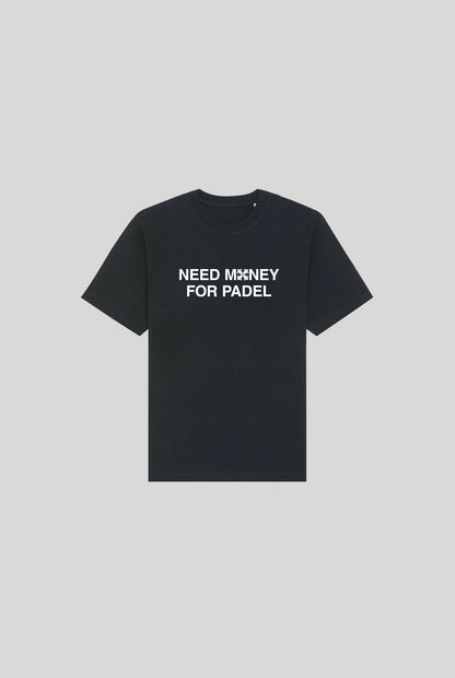 NEED MONEY SHIRT - PADELCLOTHINGCLUB