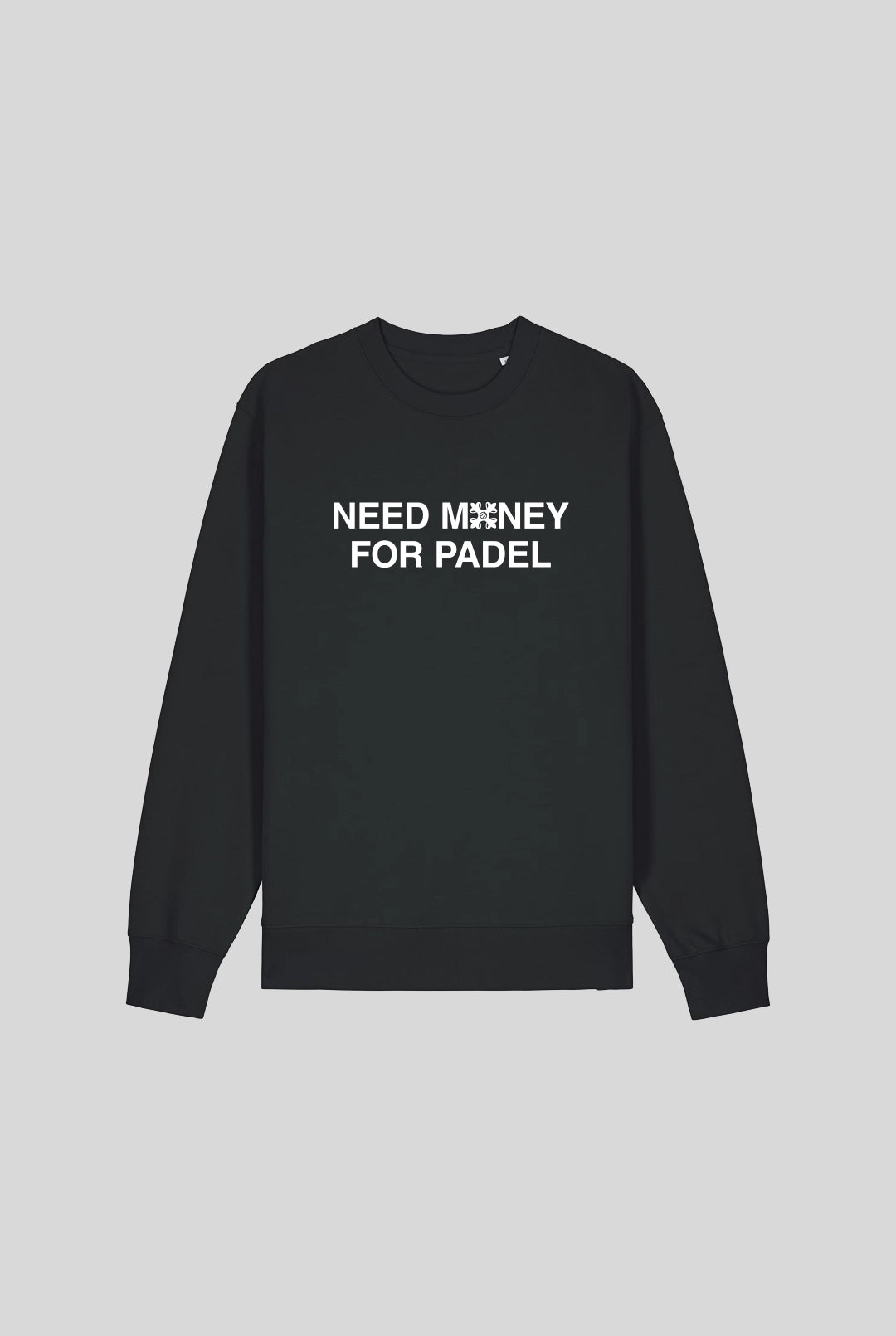 NEED MONEY SWEATER - PADELCLOTHINGCLUB