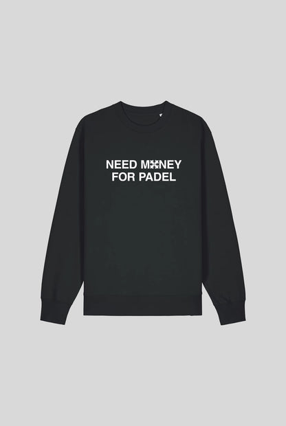 NEED MONEY SWEATER - PADELCLOTHINGCLUB
