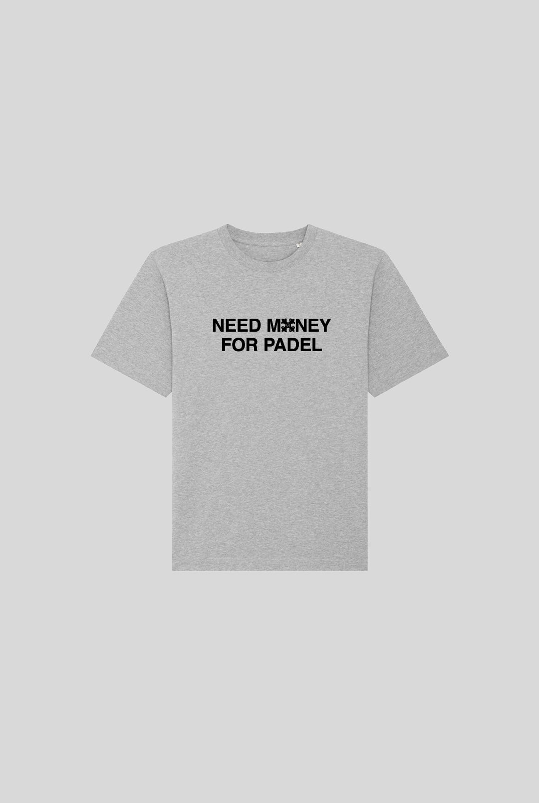 NEED MONEY SHIRT - PADELCLOTHINGCLUB