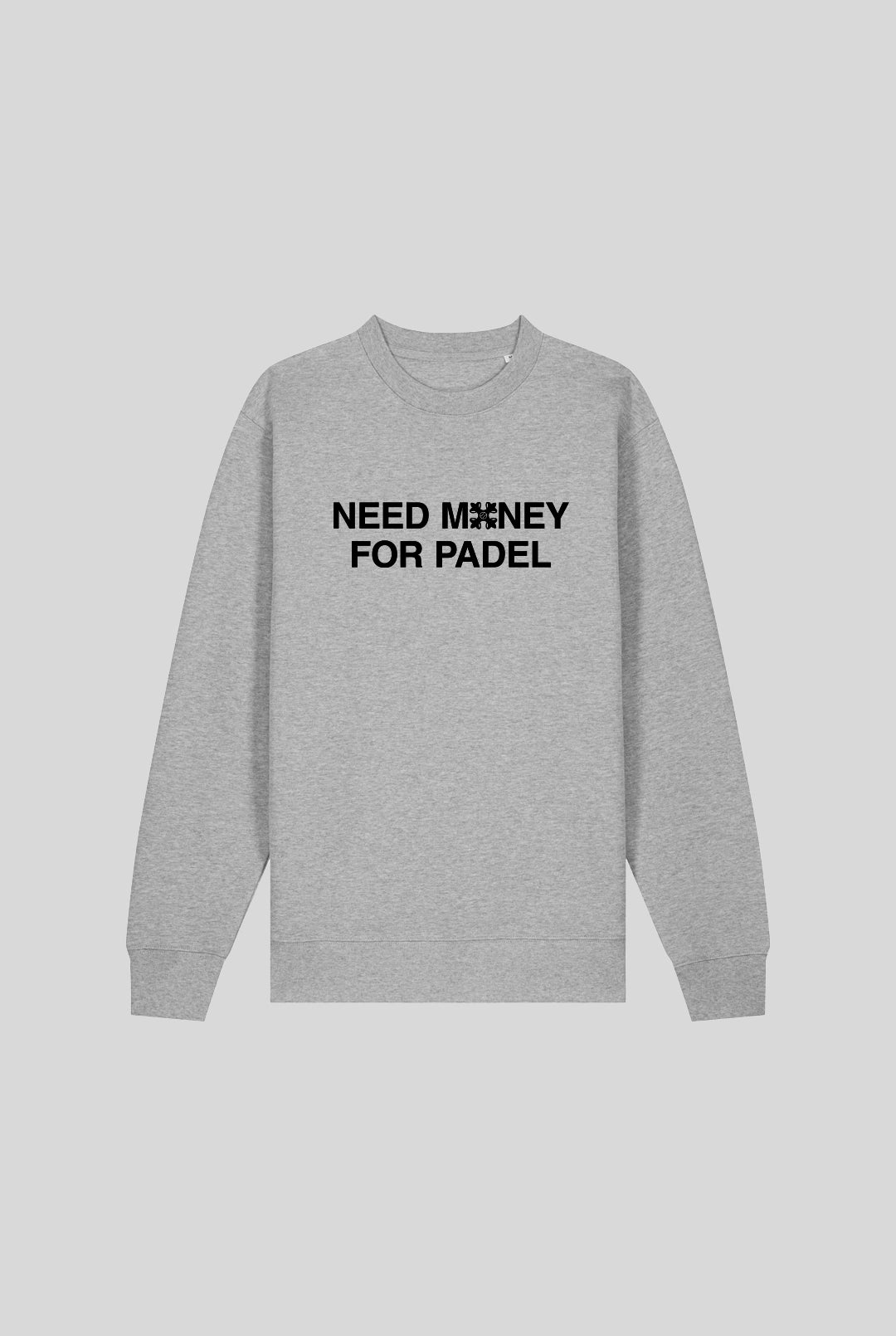 NEED MONEY SWEATER - PADELCLOTHINGCLUB