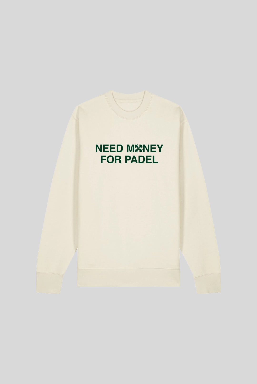 NEED MONEY SWEATER - PADELCLOTHINGCLUB
