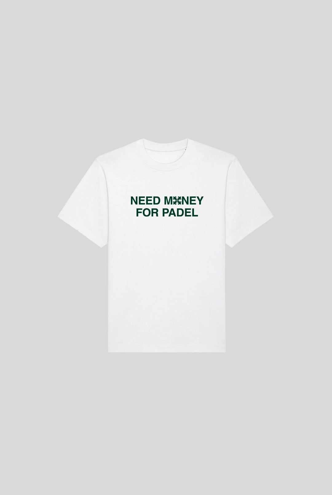 NEED MONEY SHIRT - PADELCLOTHINGCLUB