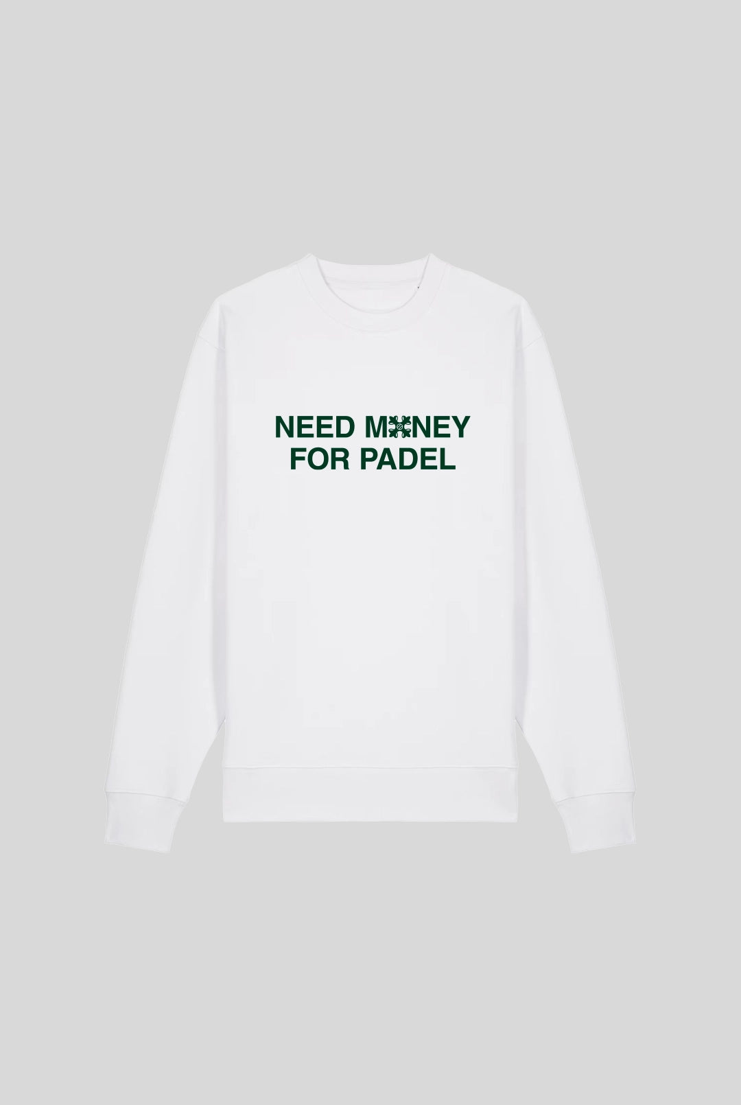 NEED MONEY SWEATER - PADELCLOTHINGCLUB