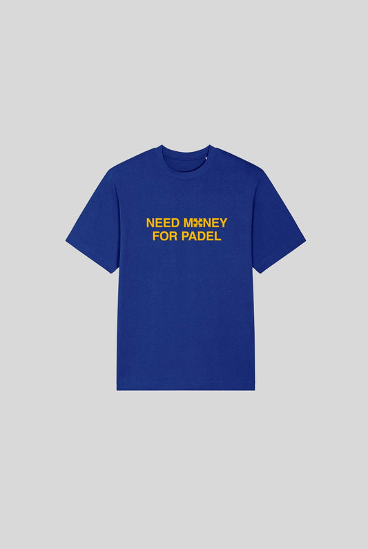 NEED MONEY SHIRT - PADELCLOTHINGCLUB
