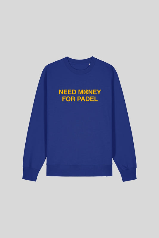NEED MONEY SWEATER - PADELCLOTHINGCLUB